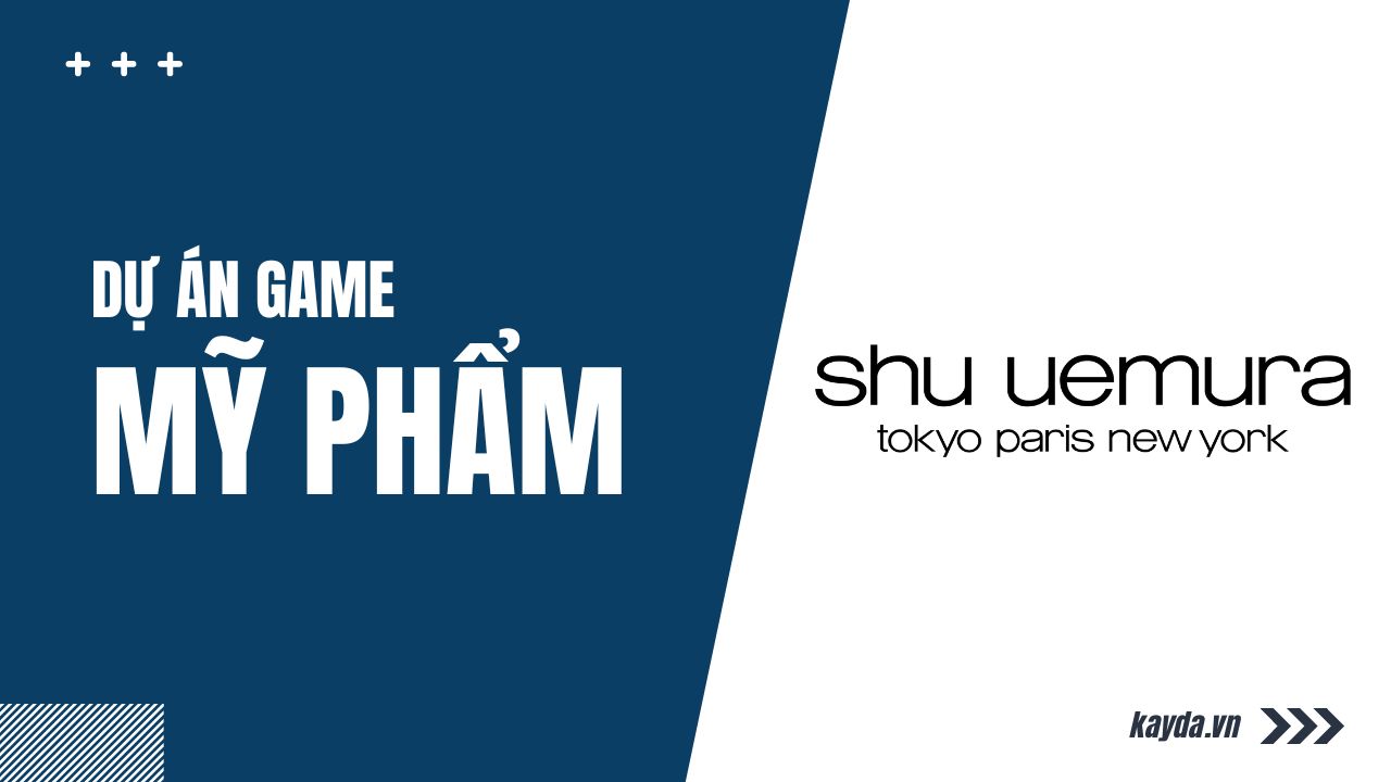 Dự án game cho mỹ phẩm Shu Uemura
