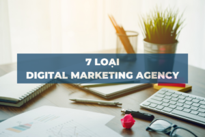 7-loai-digital-marketing-agency