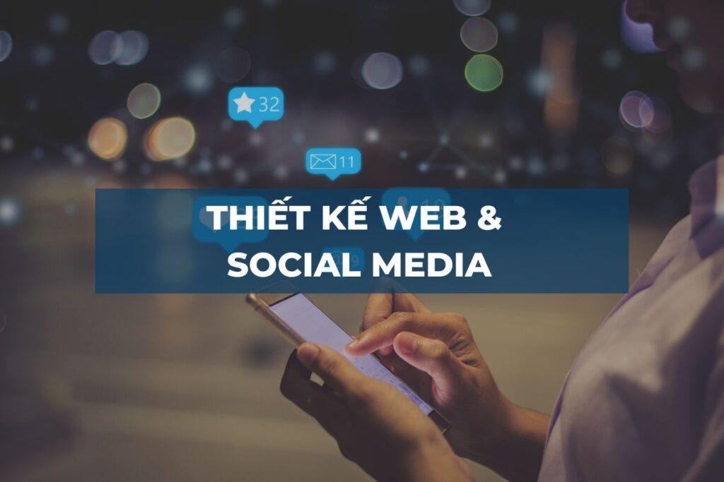 THIẾT KẾ WEB & SOCIAL MEDIA